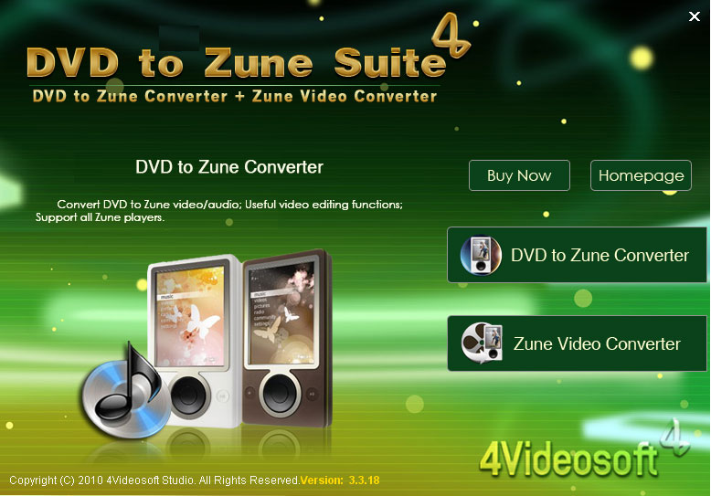 4Videosoft DVD to Zune Suite is specially designed for Zune players.         