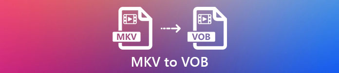 MKV到VOB